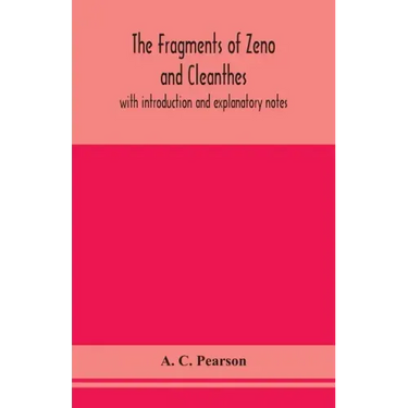 The fragments of Zeno and Cleanthes; with introduction and explanatory notes