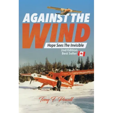 Against the Wind: Hope Sees the Invisible 2nd Edition