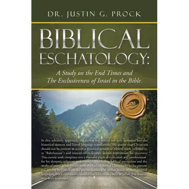 Biblical Eschatology: A Study on the End Times and the Exclusiveness of Israel in the Bible.