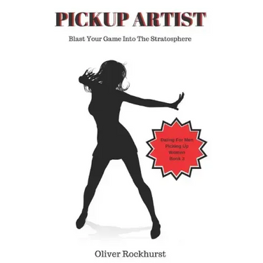 Pickup Artist: Blast Your Game Into The Stratosphere