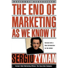 The End of Marketing as We Know It