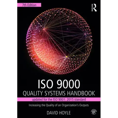 ISO 9000 Quality Systems Handbook-Updated for the ISO 9001: 2015 Standard: Increasing the Quality of an Organization's Outputs