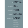 Capitalism, Technology, Labor: Socialist Register Reader Vol 2