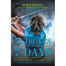 7 Strokes in 7 Days: Quick and Easy Break-Through Mental Training That Will Revolutionize Your Golf Game and Life