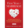 First Year of Marriage: The Newlywed's Guide to Building a Strong Foundation and Adjusting to Married Life, 2nd Edition