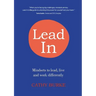 Lead In: Mindsets to lead, live and work differently