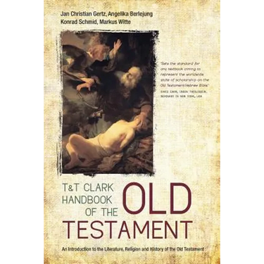 T&t Clark Handbook of the Old Testament: An Introduction to the Literature, Religion and History of the Old Testament