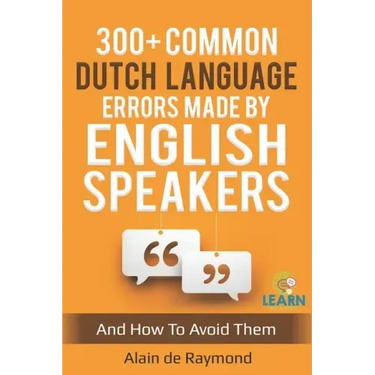 300+ common Dutch language errors made by English speakers and how to avoid them
