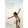 As Soon As I Fell: A Memoir