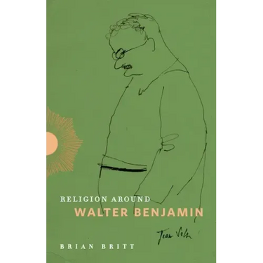Religion Around Walter Benjamin