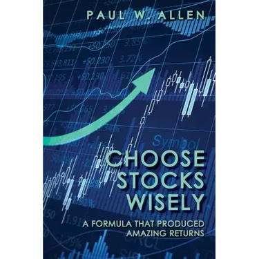 Choose Stocks Wisely: A Formula That Produced Amazing Returns