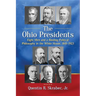 The Ohio Presidents: Eight Men and a Binding Political Philosophy in the White House, 1841-1923