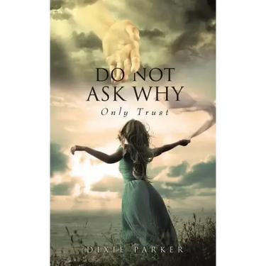 Do Not Ask Why; Only Trust