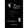 The Science Delusion: Why God Is Real And 'Science' Is Religious Myth