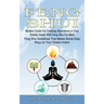 Feng Shui: Modern Guide For Creating Abundance in Your Holistic Home With Feng Shui For Mind (Feng Shui Guidelines That Makes Sen