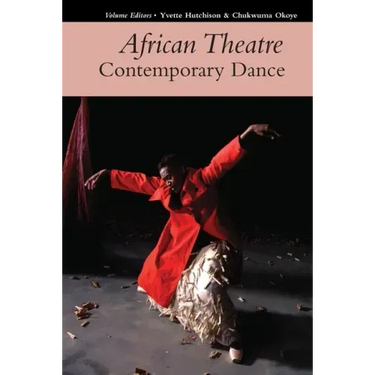 African Theatre 17: Contemporary Dance