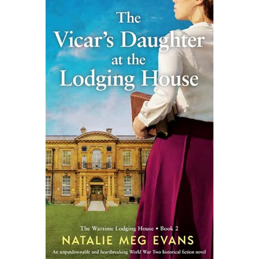 The Vicar's Daughter at the Lodging House: An unputdownable and heartbreaking World War Two historical fiction novel