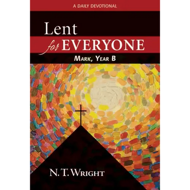 Lent for Everyone: Mark, Year B