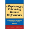 The Psychology of Enhancing Human Performance: The Mindfulness-Acceptance-Commitment (Mac) Approach