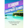 Ecuador and the Galapagos islands travel guide