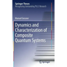 Dynamics and Characterization of Composite Quantum Systems