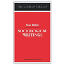 Sociological Writings: Max Weber