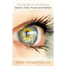Understanding Dreams, Vision, Prayer and Warfare