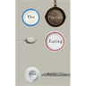 The Practice of Eating