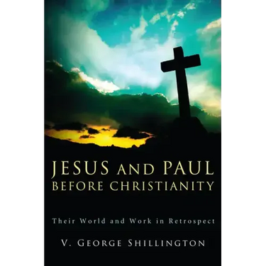 Jesus and Paul before Christianity