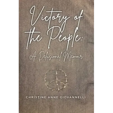 Victory of the People: A Delusional Memoir
