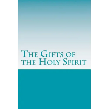 The Gifts of the Holy Spirit