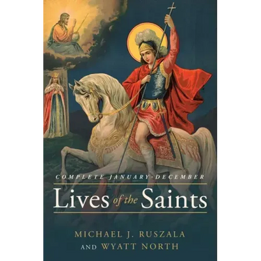 Lives of the Saints Complete: January - December