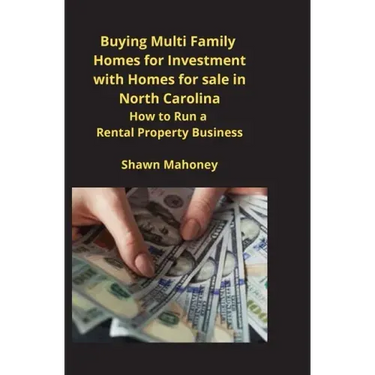 Buying Multi Family Homes for Investment with Homes for sale in North Carolina: How to Run a Rental Property Business
