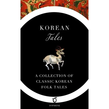 Korean Tales: A Collection of Classic Korean Folk Tales