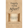 Happily Ever After?: Shared stories about love and marriage without the fairytale ending