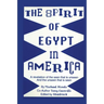 The Spirit of Egypt in America