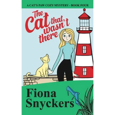 The Cat That Wasn't There: The Cat's Paw Cozy Mysteries - Book 4