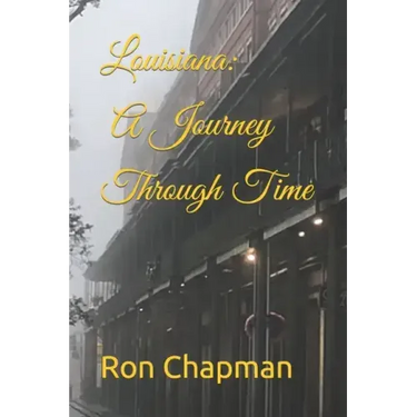 Louisiana: A Journey Through Time