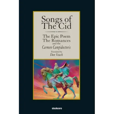 Songs of The Cid - The Epic Poem the Romances and the Carmen Campidoctori