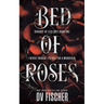 Bed of Roses: An Enemies To Lovers Curvy Girl Dark Romance