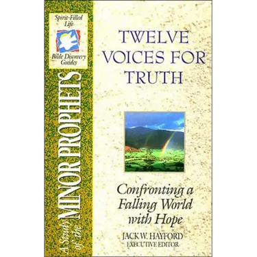 The Spirit-Filled Life Bible Discovery Series: B14-Twelve Voices for Truth