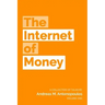 The Internet of Money: A collection of talks by Andreas M. Antonopoulos