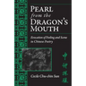 Pearl from the Dragon's Mouth: Evocation of Scene and Feeling in Chinese Poetry