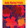 Andy Warhol Prints: A Catalogue Raisonne: 1962-1987