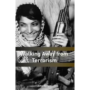 Walking Away from Terrorism: Accounts of Disengagement from Radical and Extremist Movements