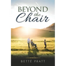 Beyond the Chair