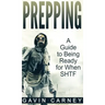 Prepping: A Guide to Being Ready for When SHTF