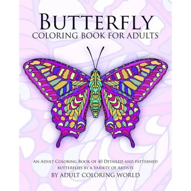 Butterfly Coloring Book For Adults: An Adult Coloring Book of 40 Detailed and Patterned Butterflies by a Variety of Artists