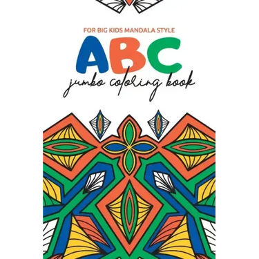 ABC Jumbo Coloring Book: For Big Kids in Mandala Style