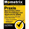 Praxis Special Education Core Knowledge and Applications (5354) - Praxis Special Education 5354 Secrets Study Guide, Practice Test Questions, Detailed